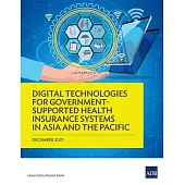 Digital Technologies for Government-Supported Health Insurance Systems in Asia and the Pacific