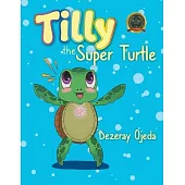 Tilly the Super Turtle