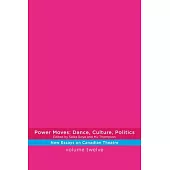 Power Moves: Dance, Culture, Politics