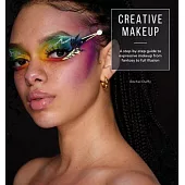 Creative Make-Up: Tutorials for 12 Breathtaking Makeup Looks