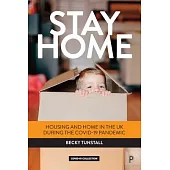 Stay at Home: Housing and Home in the UK During the Covid-19 Pandemic