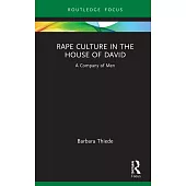 Rape Culture in the House of David: A Company of Men
