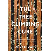 The Tree Climbing Cure: Finding Wellbeing in Trees in North American Literature and Art