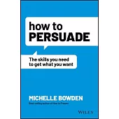 How to Persuade