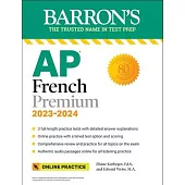 AP French Language and Culture Premium: 3 Practice Tests + Comprehensive Review + Online Audio and Practice