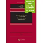 International Trade Law: Problems, Cases, and Materials