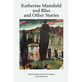 Katherine Mansfield and Bliss and Other Stories