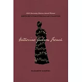 Katherine Jackson French: Kentucky’’s Forgotten Ballad Collector