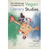 The Edinburgh Companion to Vegan Literary Studies