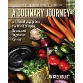 A Culinary Journey: A Personal Voyage Into the World of Herbs, Spices, and Vegetarian Cuisine