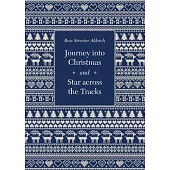 Journey Into Christmas and Star Across the Tracks