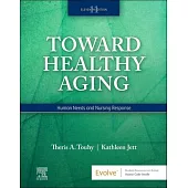 Toward Healthy Aging: Human Needs and Nursing Response