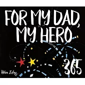 365 for Dad, My Hero