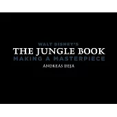 The Walt Disney’s the Jungle Book [Walt Disney Museum]: Making a Masterpiece