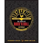 The Birth of Rock ’n’ Roll: 70 Years of Sun Records