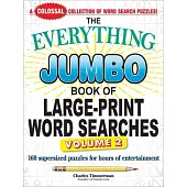 The Everything Jumbo Book of Large-Print Word Searches, Volume 2: 160 Supersized Puzzles for Hours of Entertainmentvolume 2