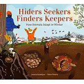 Hiders Seekers Finders Keepers: How Animals Adapt in Winter