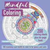 Mindful Coloring: 100 Mandalas and Motifs to Color in: 200-Sheet Paper Block Plus 64-Page Illustrated Book