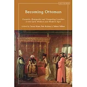 Becoming Ottoman: Converts, Renegades and Identity in Early Modern and Modern Context