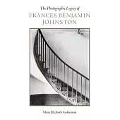The Photographic Legacy of Frances Benjamin Johnston