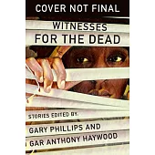 Witnesses for the Dead: Stories