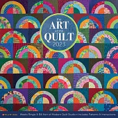 Art of the Quilt 2023 Wall Calendar