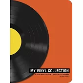 My Vinyl Collection: A Guidebook and Record Journal