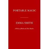 Portable Magic: Our Long Love Affair with Books