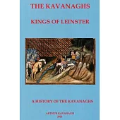 The Kavanaghs Kings of Leinster