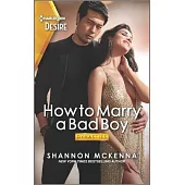 How to Marry a Bad Boy: A Glamorous Marriage of Convenience Romance