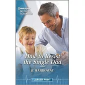 How to Resist the Single Dad