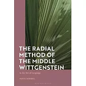 The Radial Method of the Middle Wittgenstein: In the Net of Language