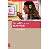 Hybrid Museum Experiences: Theory and Design