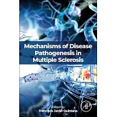 Mechanisms of Disease Pathogenesis in Multiple Sclerosis