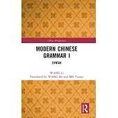 Modern Chinese Grammar I: Syntax