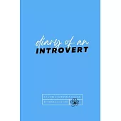 Diary Of An Introvert: A 14-Week Introvert Journal