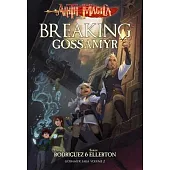Breaking Gossamyr: Volume 2
