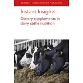 Instant Insights: Dietary Supplements in Dairy Cattle Nutrition