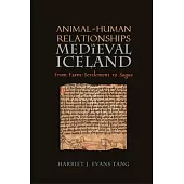 Animal-Human Relationships in Medieval Iceland: From Farm-Settlement to Sagas