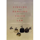 Singing and Dancing Are the Voice of the Law: A Commentary on Hakiun’s 