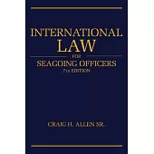 International Law for Seagoing Officers 7th Edition