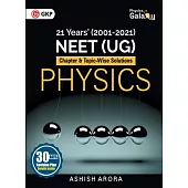 Physics Galaxy: Physics - 21 Years’ NEET Chapterwise & Topicwise Solutions 2001-2021