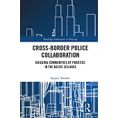 Cross-Border Police Collaboration: Building Communities of Practice in the Baltic Sea Area