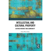 Intellectual and Cultural Property: Between Market and Community