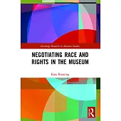 Negotiating Race and Rights in the Museum