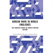 Korean Wave in World Englishes: The Linguistic Impact of Korea’s Popular Culture