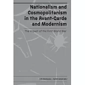 Nationalism and Cosmopolitanism in Avant-Garde and Modernism: The Impact of World War I