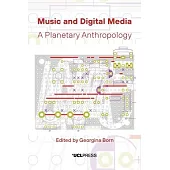 Music and Digital Media: A Planetary Anthropology