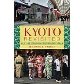 Kyoto Revisited: Heritage Tourism in Contemporary Japan