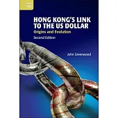 Hong Kong’s Link to the Us Dollar: Origins and Evolution, Second Edition